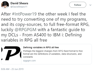 After #IntPower19 the other week I feel the need to try converting one of my programs, and its copy-sources, to full free-format RPG, luckily @RPGPGM with a fantastic guide to my DCLs - From AS400 to IBM i: Defining variables in RPG all free