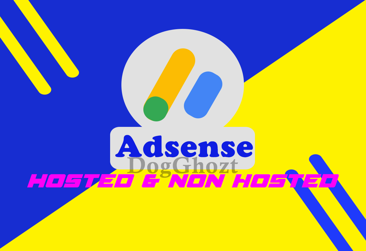 Perbedaan Google AdSense Hosted & Non Hosted