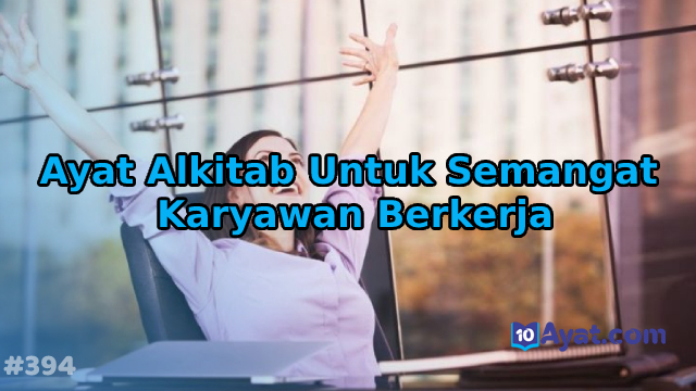 7%2BAyat%2BAlkitab%2BUntuk%2BSemangat%2BKaryawan%2BBerkerja