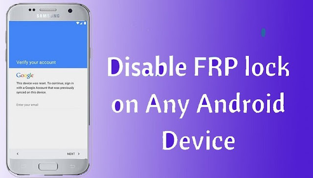 تعطيل قفل مشكلة حماية disable FRP على هواتف أندرويد