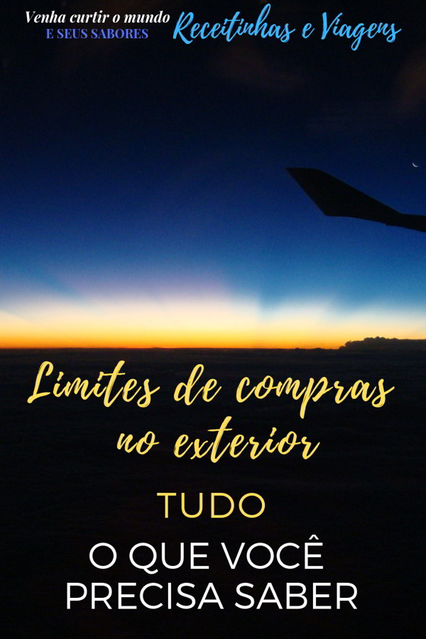 Limites para compras no exterior Receitinhas e Viagens