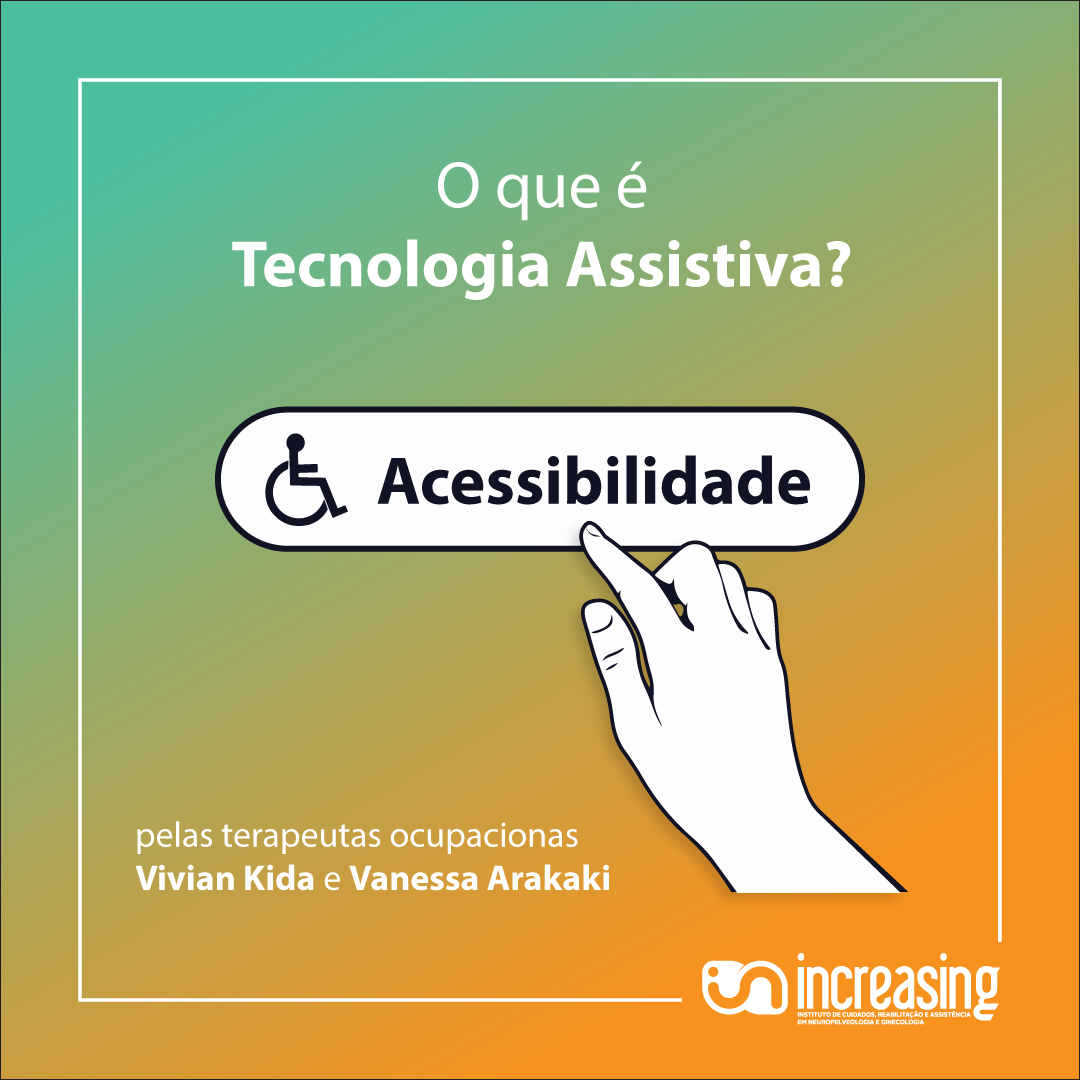 O que é Tecnologia Assistiva? Increasing