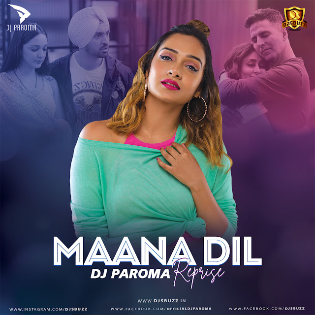Maana Dil (Reprise) – Good Newzz – DJ Paroma