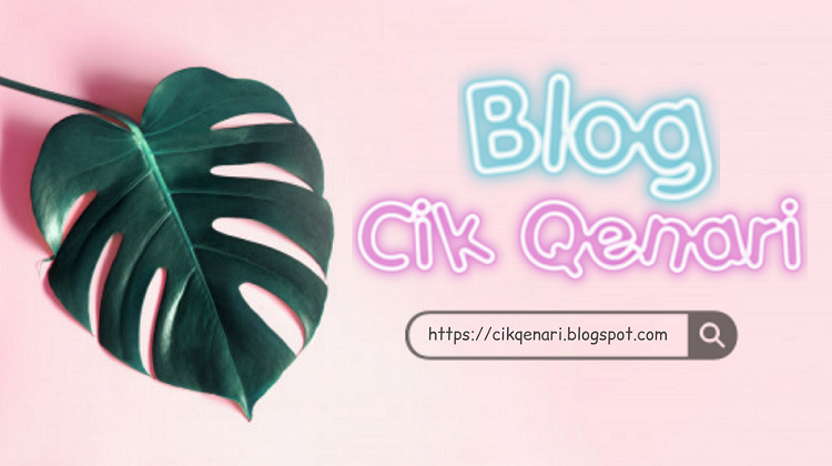 Selamat datang ke Blog Cik Qenari!