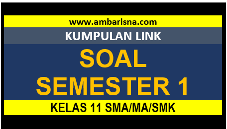 Dowload Kumpulan Paket Soal PAS Kelas XI SMA/MA/SMK