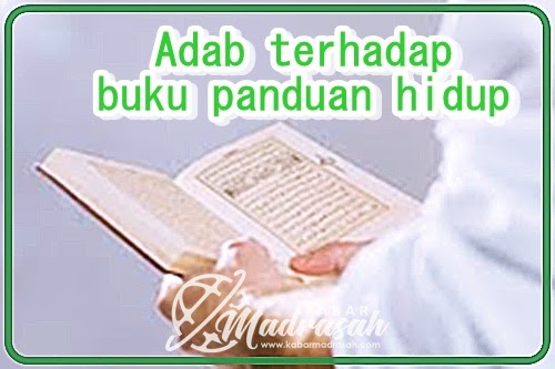 Adab terhadap buku panduan hidup