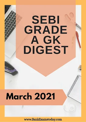 SEBI Grade A GK Digest: March 2021