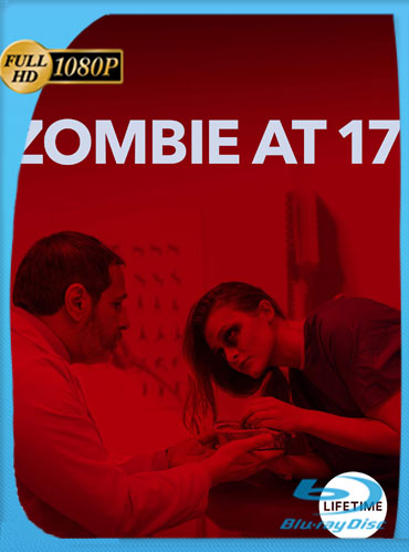 Zombie a los 17 (2018) HD 1080p Latino Dual [GoogleDrive] TeslavoHD