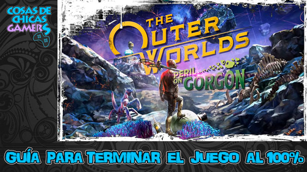 Guía The Outer Worlds Peril on Gorgon para completar el juego