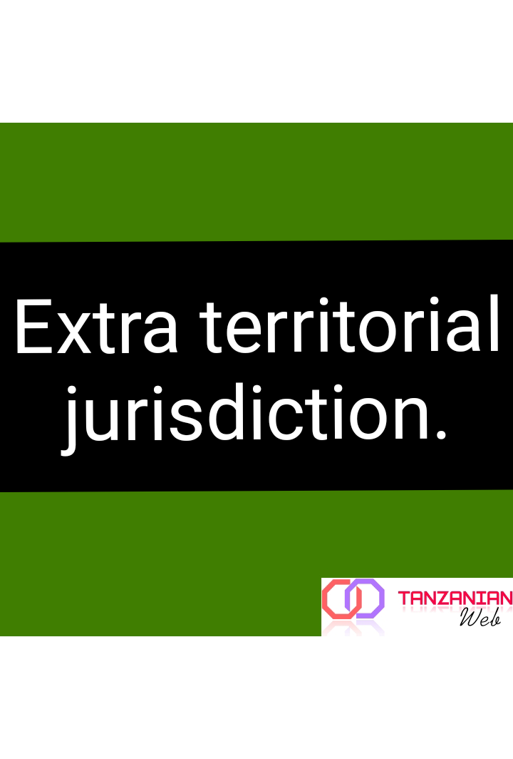 Extra territorial jurisdiction.