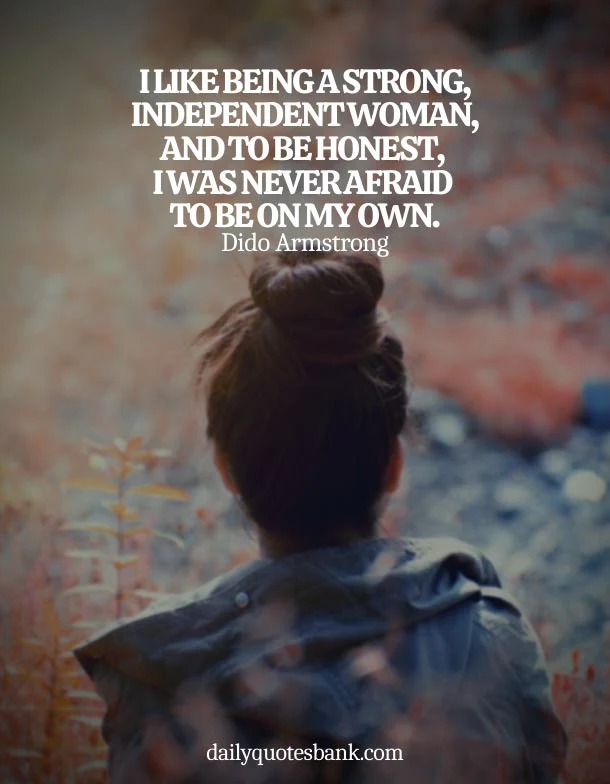 Quotes About Being A Strong Independent Woman