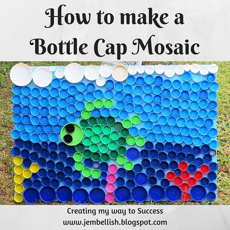Creating my way to Success How to make a Bottle Cap Mosaic