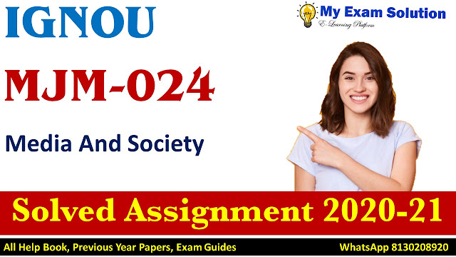 MJM-024 Media And Society  Solved Assignment 2020-21