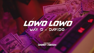 [Video] May D x Davido – Lowo Lowo