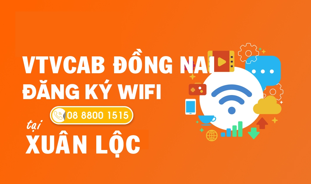 Lắp đặt internet cáp quang tại Xuân Lộc Đồng Nai, Tặng 06 tháng cước
