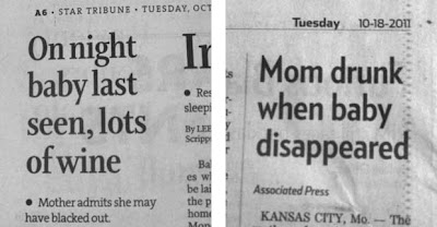 Star Tribune headline On night / baby last / seen, lots / of wine and Pioneer Press headline Mom drunk when baby disappeared