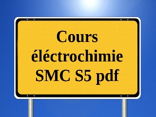 Cours éléctrochimie smc s5 pdf