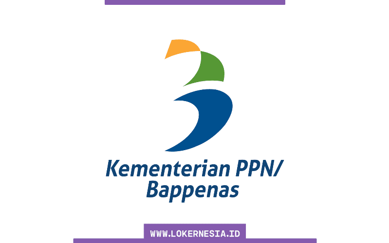 Lowongan Kerja Kementerian PPN/Bappenas Januari 2022 - Lokernesia.id