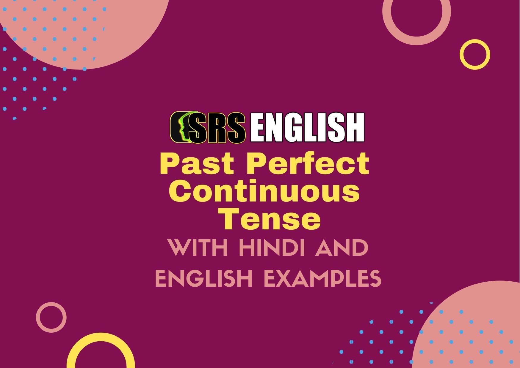 Past perfect continuous tense with hindi example
