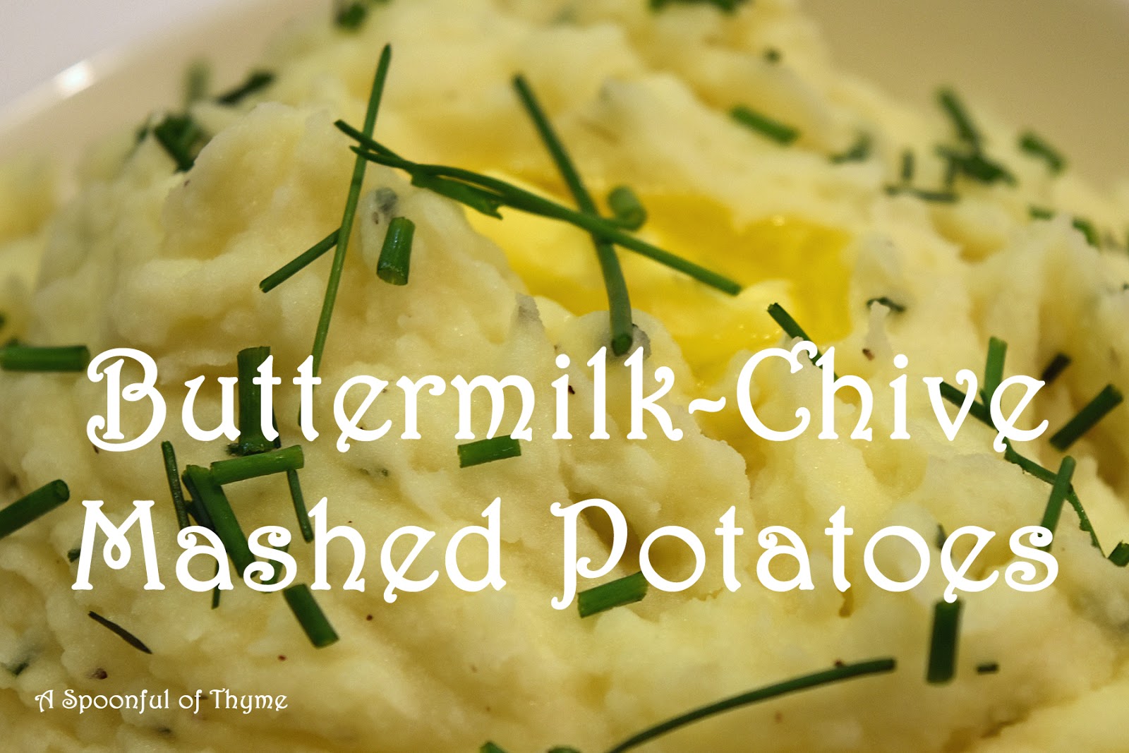 ButtermilkChive Mashed Potatoes aka Always Have a BackUp Plan