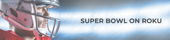 Super Bowl on Roku 2021