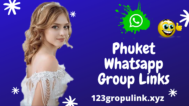 Join 701+ Phuket Whatsapp group link