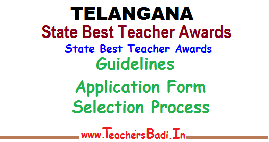 TS State Best Teacher Awards 2017-Guidelines-Application form-Selection process TS State Best Teacher Awards 2017-Guidelines-Application form-Selection process