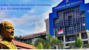 Daftar Fakultas dan Jurusan UNSRAT Universitas Sam Ratulangi Manado Terbaru