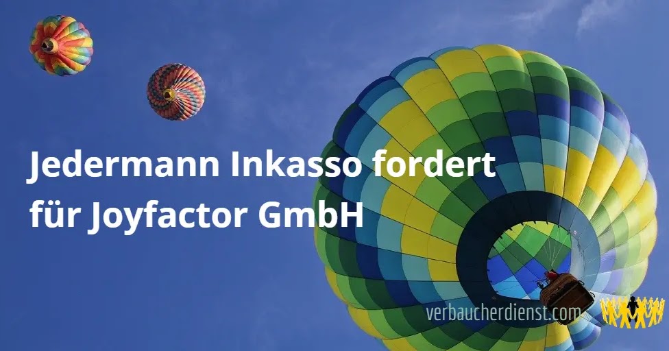 Verbraucherdienst E V Jedermann Inkasso Fordert Fur Joyfactor Gmbh