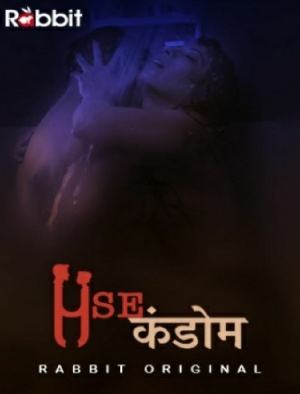 Use Condom (2021) Hindi S01 E04 | Rabbit Movies Web Series | 720p WEB-DL | Download | Watch Online