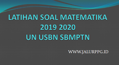 Soal Ppg Matematika Sma 2019 Ilmusosial Id