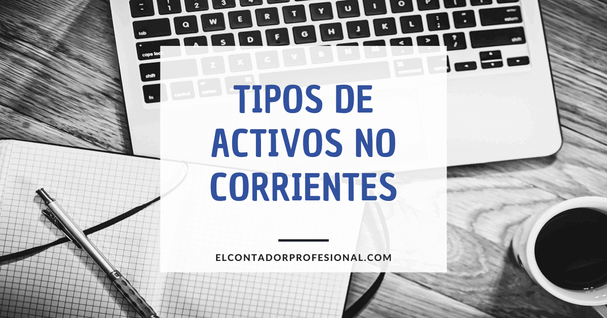 tipos de activos no corrientes