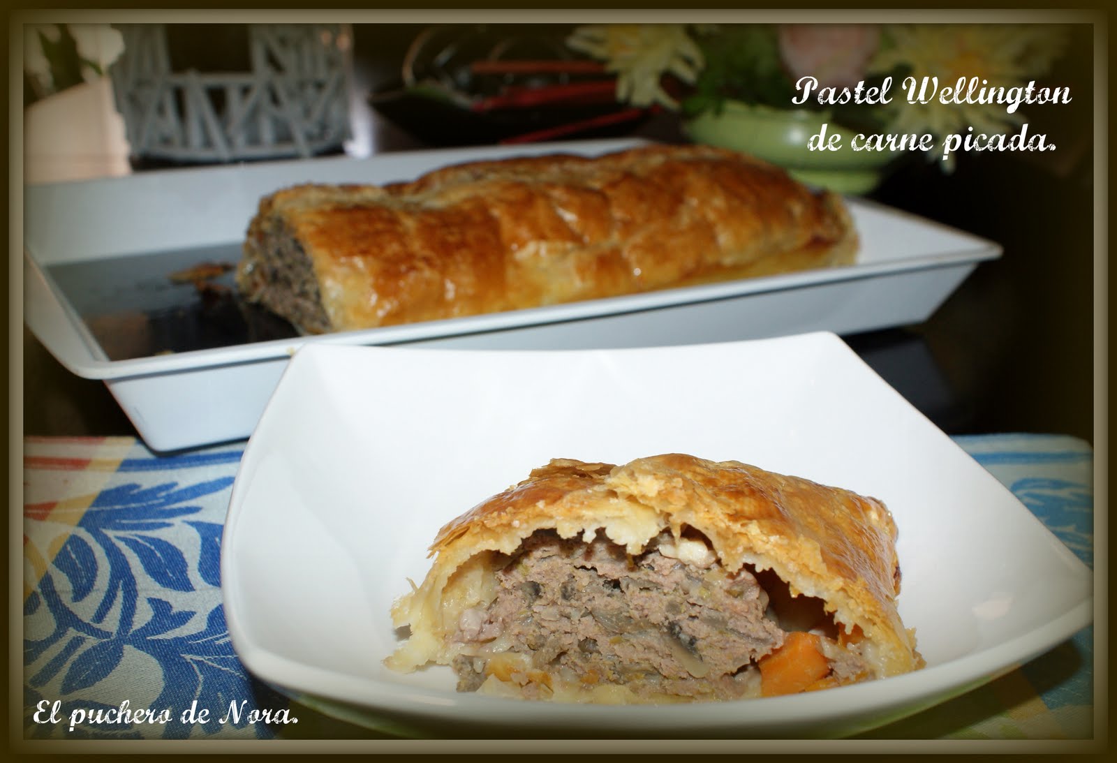 El puchero de Nora Pastel Wellington de carne picada.