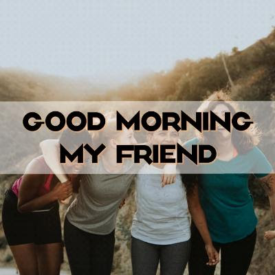 good morning images of friendship good morning images of friendship
