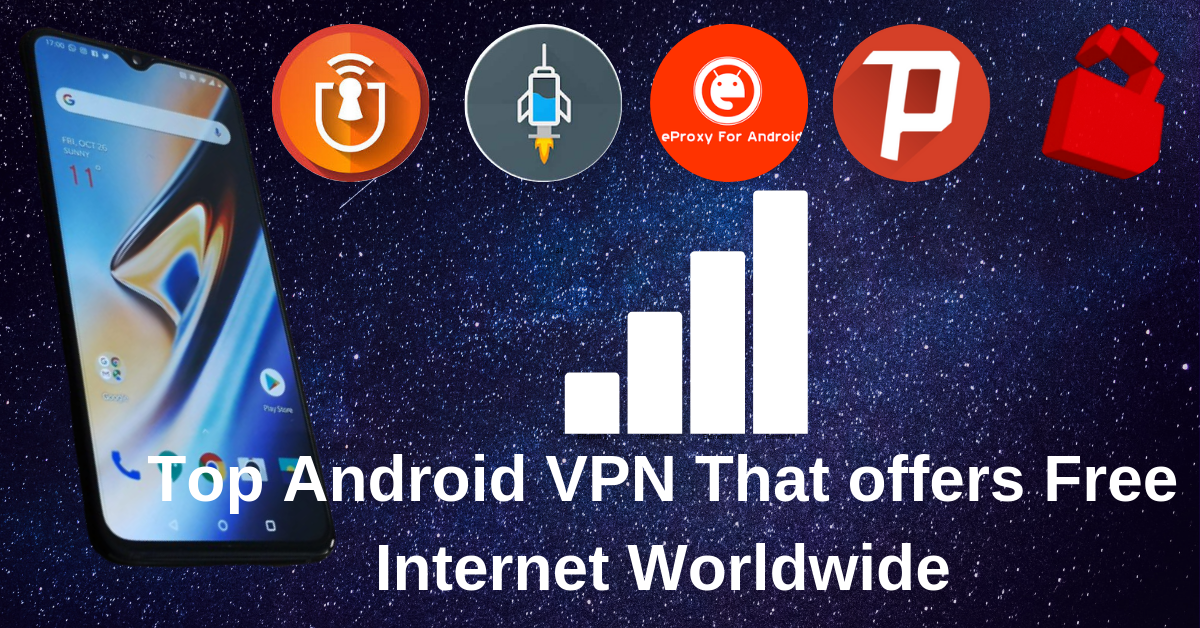 Top Android VPN That offers Free Worldwide In 2020 MOBIPROX