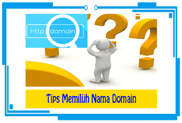 Tips Terbaik Memilih Nama Domain