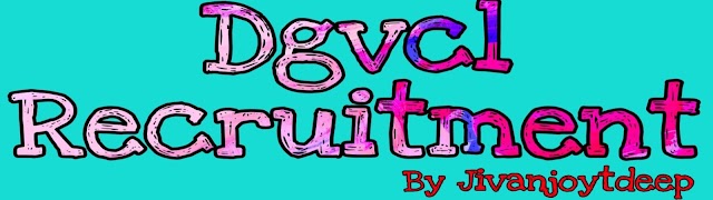 DGVCL REQUITMENT– 482 Post Vidyut Sahayak (Junior Assistant