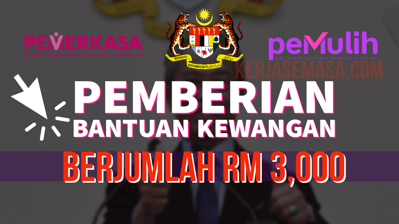 Bantuan Kewangan OneOff RM 3,000 – kerjasemasa.com
