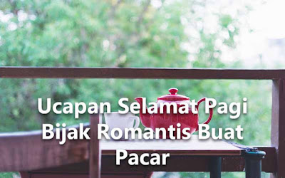 70-ucapan-selamat-pagi-romantis-banget-buat-pacar-tercinta-1 70-ucapan-selamat-pagi-romantis-banget-buat-pacar-tercinta-1