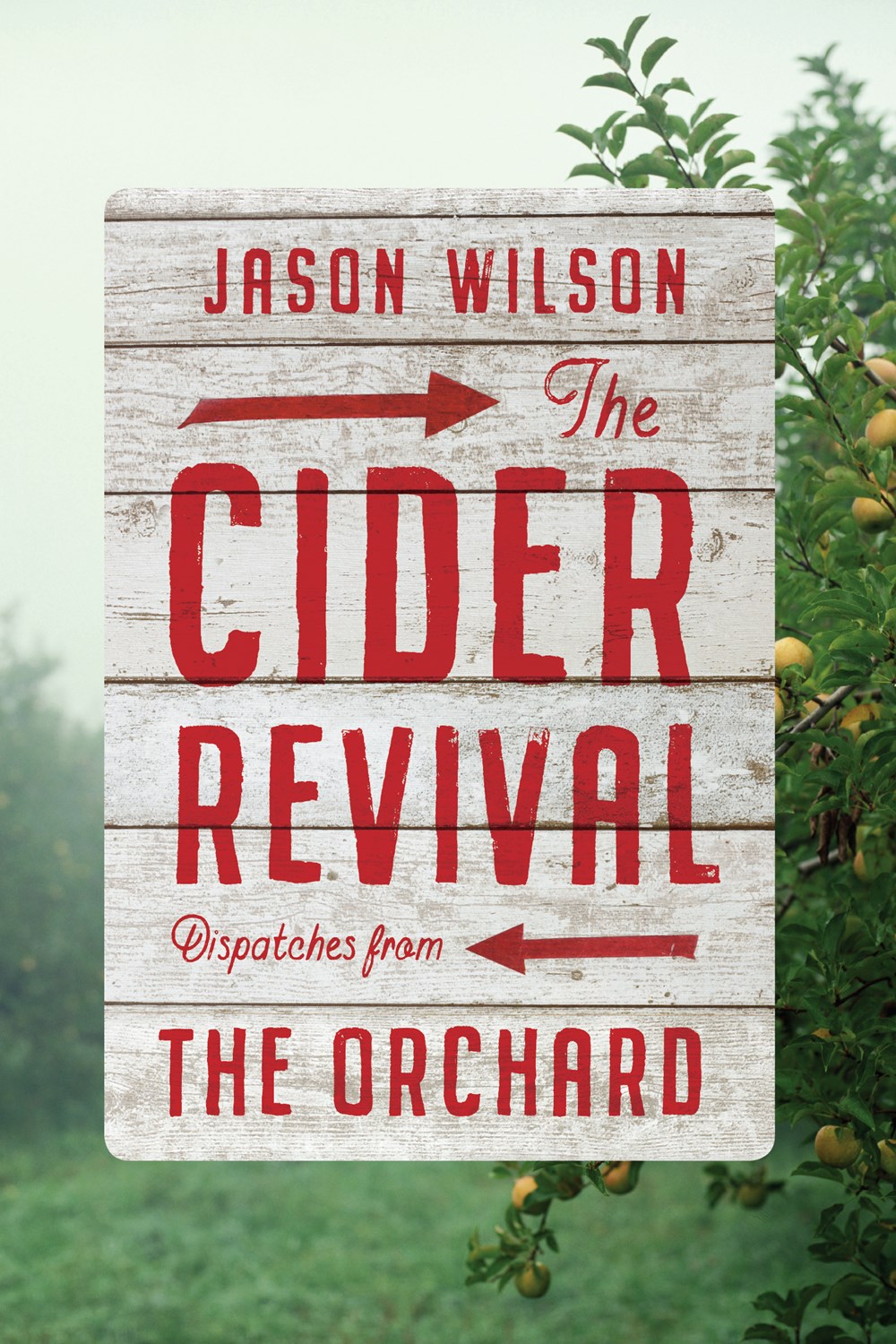 Beth Fish Reads Weekend Cooking The Cider Revival by Jason Wilson