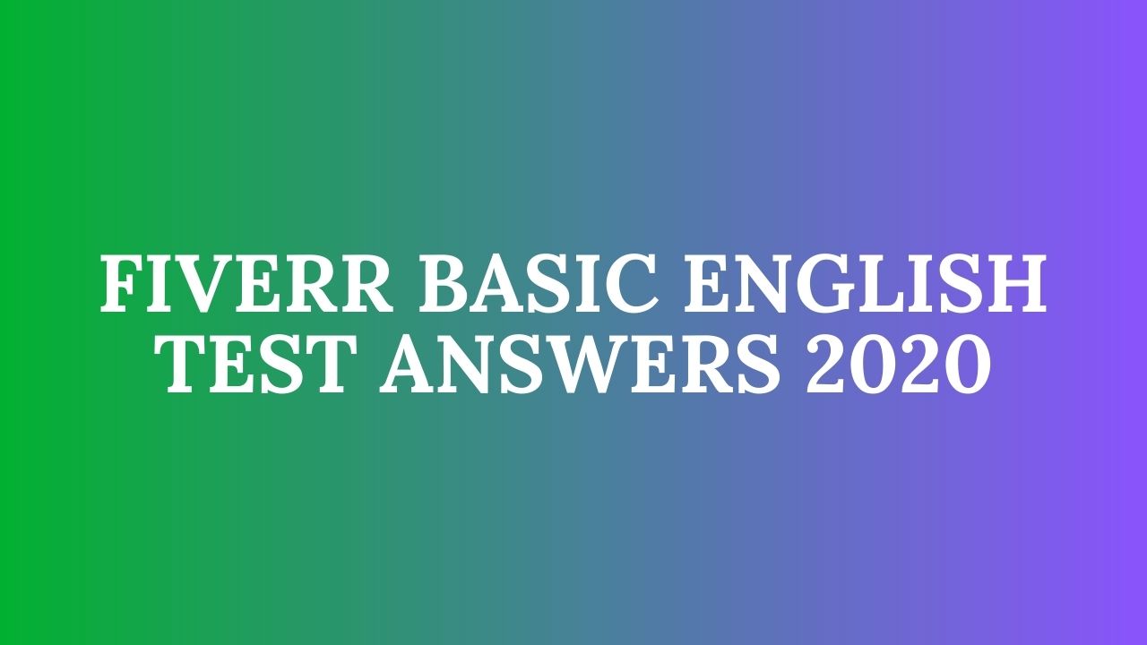 Fiverr U.S. English Basic Skills Test 2024 Fiverr Tests 2024