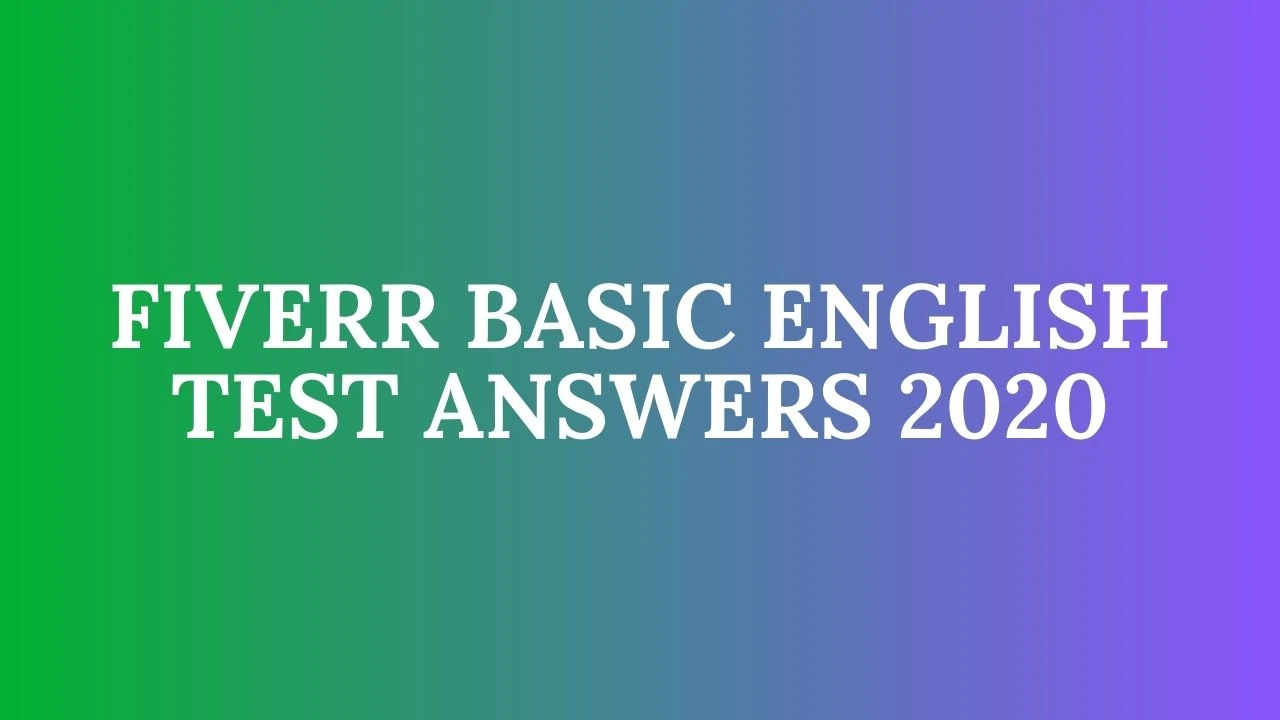 Fiverr U.S. English Basic Skills Test 2024 Fiverr Tests 2024