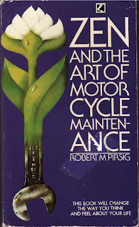 Zen and the art of motorcycle maintenance - Robert M. Pirsig