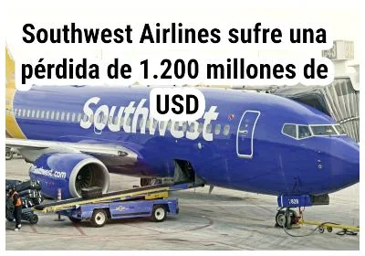 Southwest Airlines sufre una pérdida de 1.200 millones de USD
