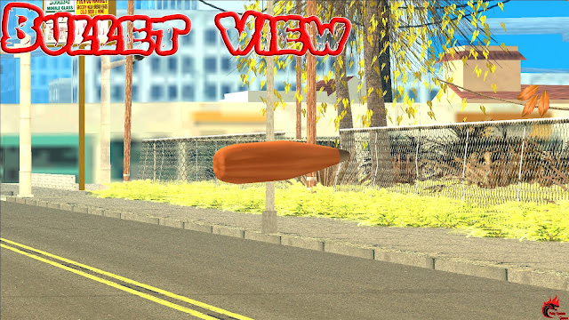 GTA San Andreas Bullet View For Pc