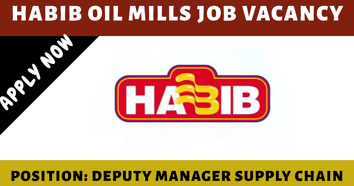 Habib Oil Mills Job Deputy Manager Supply Chain 2019 Engineering