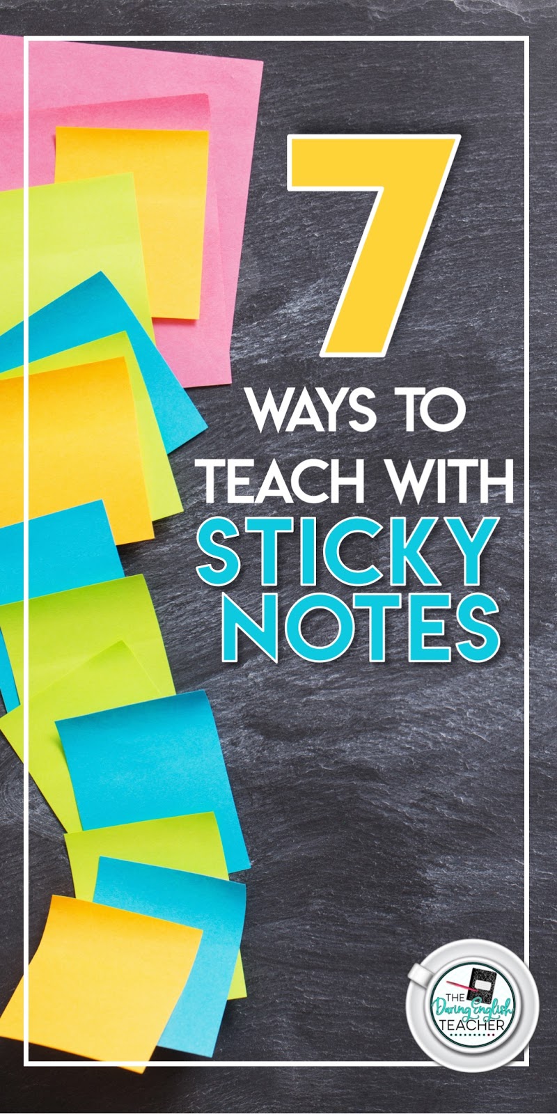 7 Ways to Teach with Sticky Notes The Secondary English Coffee Shop
