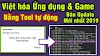 Hướng dẫn tự Việt Hóa Ứng dụng & game Android mà không cần biết lập trình - NO ROOT [MOD Android #1