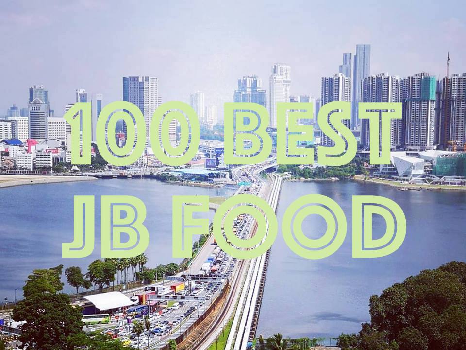 Johor Bahru 100 Best Food & Places to Eat in JB 👍 |Johor Kaki Travels