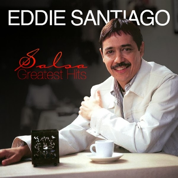 Eddie Santiago Salsa Greatest Hits (Album 320Kbps) (2013) MANGATUMUSICA